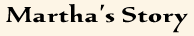 Martha’s Story